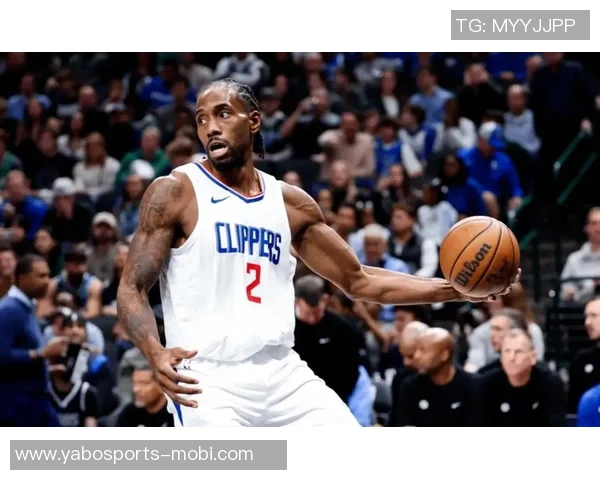 乌度卡谈伦纳德角色变化强调他已成为快船进攻核心